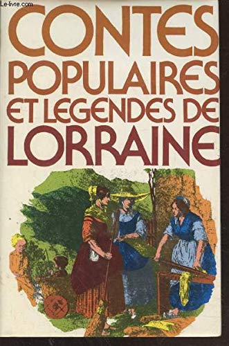 Contes Populaires et Legendes De Lorraine