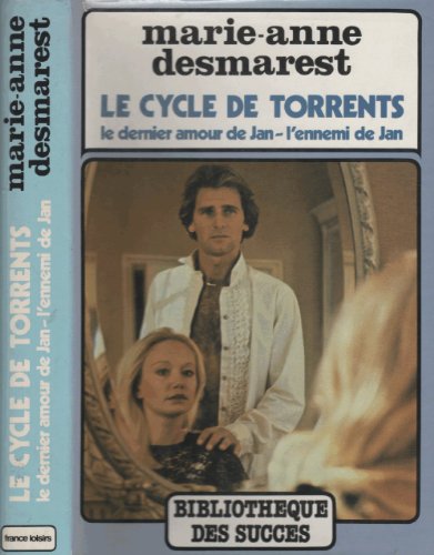 9782724205510: Le Cycle de Torrents - 2 - Le Dernier amour de Jan / L'ennemi de Jan