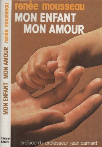 Stock image for Mon enfant mon amour : Reliure cartonne & jaquette diteur en 120 pages for sale by Librairie Th  la page