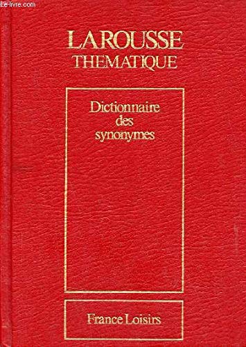 Imagen de archivo de Nouveau dictionnaire des synonymes (Larousse thmatique) a la venta por Librairie Th  la page