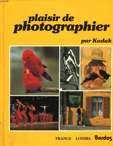 9782724208405: Plaisir de photographier, par kodak