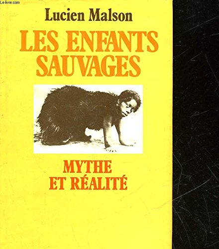 Beispielbild fr Les Enfants Sauvages - Mythe Et Ralit zum Verkauf von Ammareal