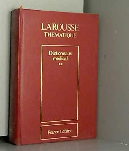 Stock image for Larousse thmatique -Dictionnaire mdical Tome II for sale by Librairie Le Nord