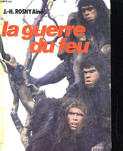 Beispielbild fr La Guerre du feu zum Verkauf von medimops