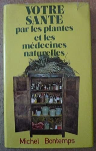 Beispielbild fr Votre sant par les plantes et les m decines naturelles zum Verkauf von WorldofBooks