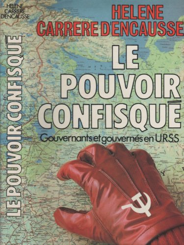 Stock image for Le pouvoir confisqu : Gouvernants et gouverns en U.R.S.S. for sale by Librairie Th  la page