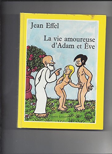 Beispielbild fr La vie amoureuse d'Adam et Eve zum Verkauf von Ammareal