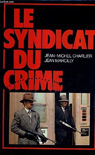 Stock image for Le Syndicat du crime for sale by Ammareal