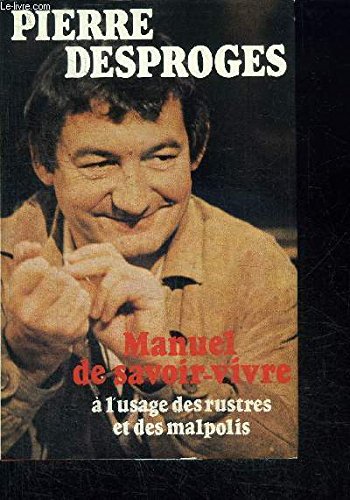 Beispielbild fr Manuel de savoir-vivre  l'usage des rustres et des malpolis zum Verkauf von secretdulivre