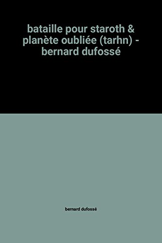 Beispielbild fr bataille pour staroth & plante oublie (tarhn) - bernard dufoss zum Verkauf von medimops