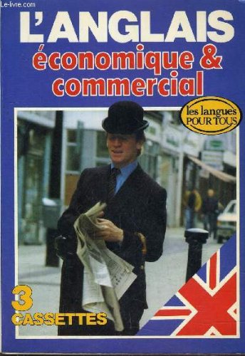 Beispielbild fr L'ANGLAIS ECONOMIQUE ET COMMERCIAL. zum Verkauf von Ammareal