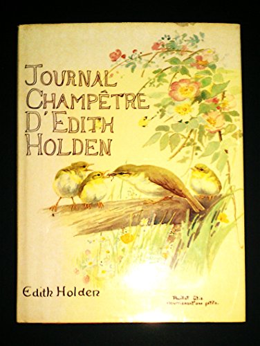Stock image for Journal champtre d'Edith Holden : Notes de la vie rustique sous le rgne d'Edouard VII for sale by medimops