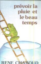 Stock image for Pr voir la pluie et le beau temps [Paperback] Ren Chaboud for sale by LIVREAUTRESORSAS