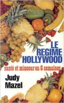 Beispielbild fr Le Rgime Hollywood : Sant et minceur en six semaines zum Verkauf von medimops