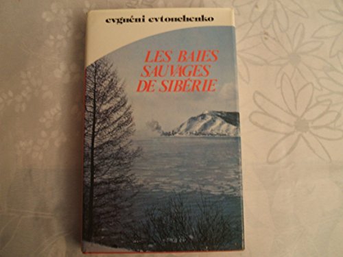 LES BAIES SAUVAGES DE SIBERIE. Roman.