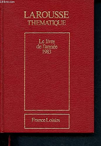 Stock image for Le livre de l'anne 1983 - larousse thmatique for sale by Ammareal