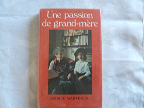 Stock image for Une Passion de grand-mre for sale by Ammareal