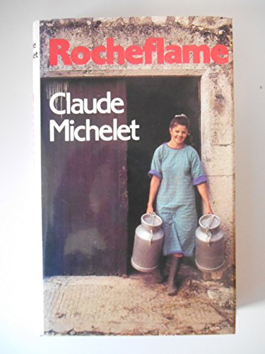 Rocheflame - Michelet - Claude Michelet