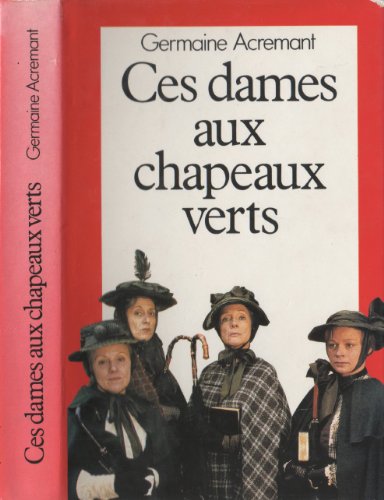 Stock image for Ces dames aux chapeaux verts for sale by Ammareal