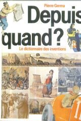 Stock image for Depuis quand ? : Les origines des choses de la vie quotidienne for sale by Librairie Th  la page