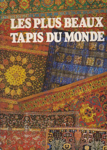 Beispielbild fr Les plus beaux tapis du monde zum Verkauf von Ammareal