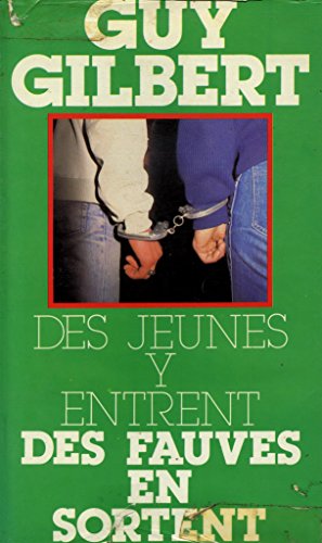 Beispielbild fr Des Jeunes y entrent, des fauves en sortent zum Verkauf von Librairie Th  la page