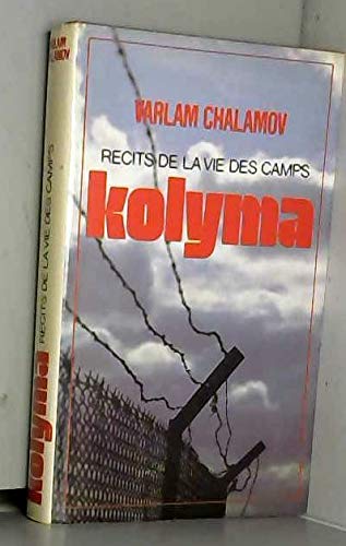 Beispielbild fr Rcits de la vie des camps : Kolyma zum Verkauf von Tamery
