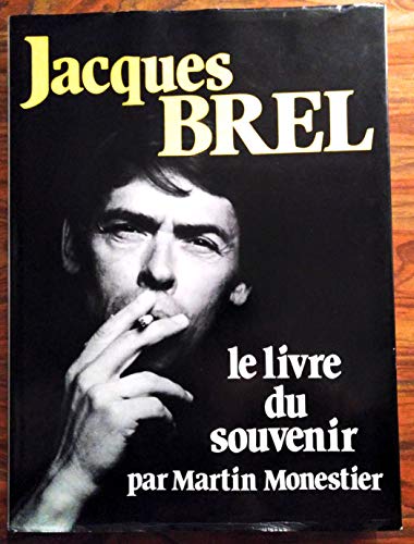 Beispielbild fr Jacques Brel - le livre du souvenir zum Verkauf von Ammareal