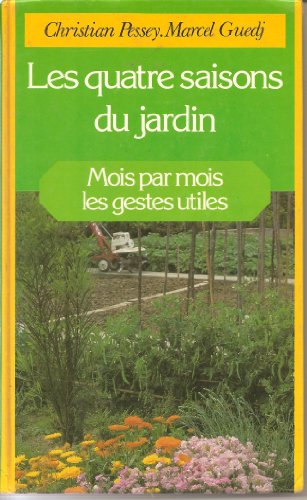 Beispielbild fr Les quatre saisons du jardin zum Verkauf von A TOUT LIVRE