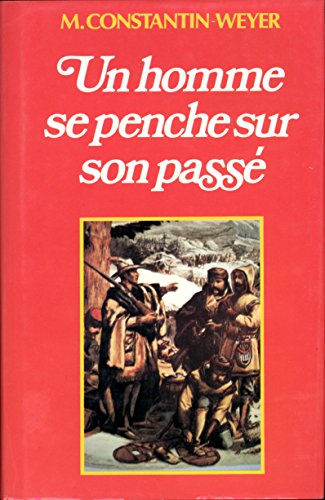 Beispielbild fr UN HOMME SE PENCHE SUR SON PASSE zum Verkauf von Le-Livre
