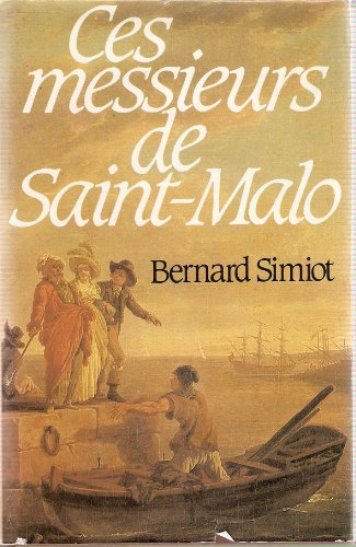 Beispielbild fr Ces messieurs de Saint-Malo zum Verkauf von Ammareal