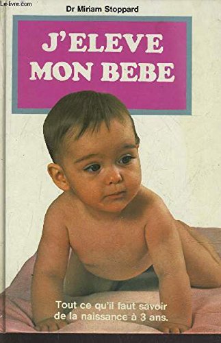 Imagen de archivo de J'lve Mon Bb a la venta por Librairie Th  la page