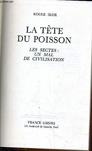 Stock image for La Tte du poisson : Les sectes, un mal de civilisation for sale by Librairie Th  la page