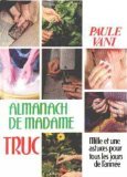 Imagen de archivo de Almanach de Madame Truc : Mille et une astuces pour tous les jours de l'anne a la venta por Mli-Mlo et les Editions LCDA