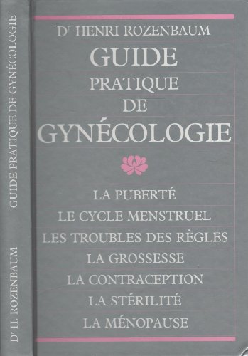 Stock image for Guide pratique de gyncologie. for sale by Librairie Th  la page