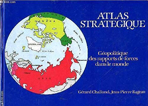 Stock image for Atlas Stratgique - Gopolitique Des Rapports De Forces Dans Le Monde for sale by Ammareal