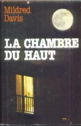 Beispielbild fr La chambre du haut zum Verkauf von Librairie Th  la page