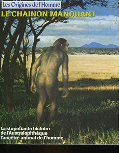 Stock image for Le Chanon manquant (Les Origines de l'homme) [Jan 01, 198. for sale by Librairie La cabane aux bouquins