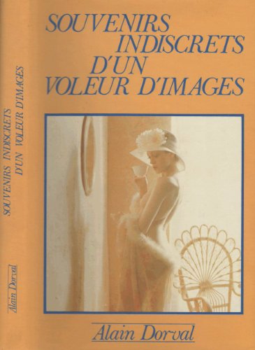 Beispielbild fr Souvenirs indiscrets d'un voleur d'images zum Verkauf von Librairie Th  la page