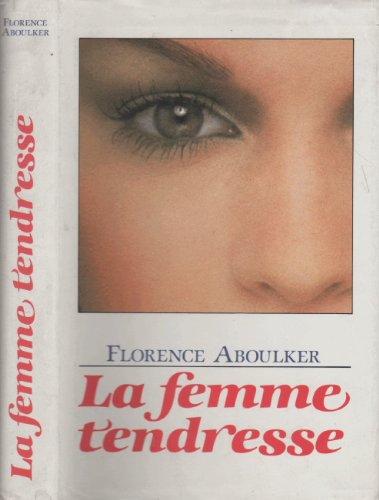 Beispielbild fr La femme-tendresse zum Verkauf von Librairie Th  la page