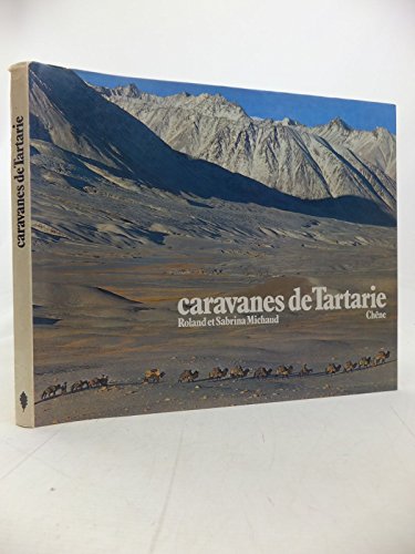 Stock image for CARAVANES de TARTARIE au coeur de l'ASIE for sale by Ammareal