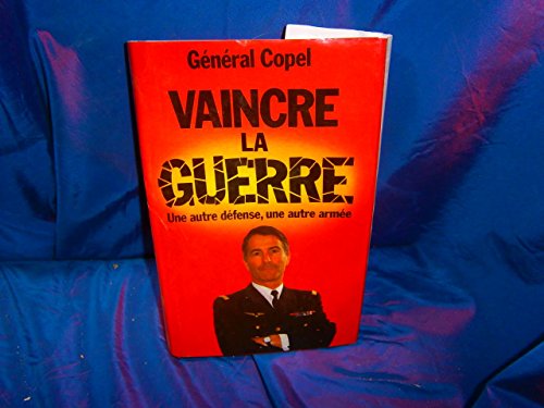 Imagen de archivo de Vaincre la guerre a la venta por Librairie Th  la page