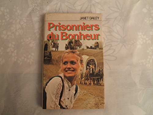 Beispielbild fr Prisonniers du bonheur : Roman cartonne & jacquette zum Verkauf von Librairie Th  la page