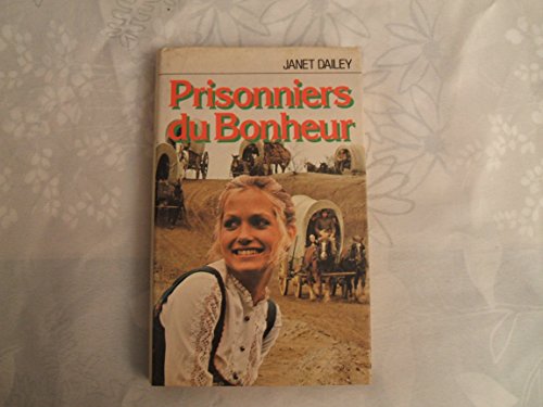 Imagen de archivo de Prisonniers du bonheur : Roman cartonne & jacquette a la venta por Librairie Th  la page