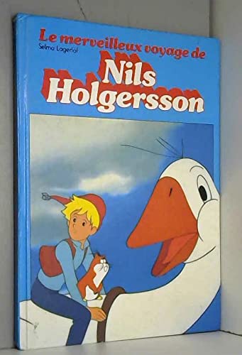 Beispielbild fr Le Merveilleux voyage de Nils Holgersson  travers la Sude zum Verkauf von Ammareal