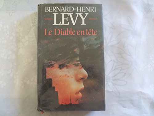 Le Diable en tÃªte (9782724224580) by Bernard-Henri LÃ©vy