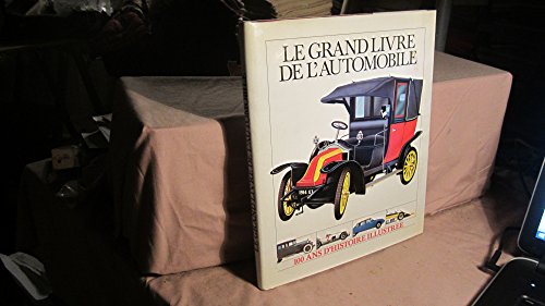 9782724225365: Le grand livre de l'automobile (100 ans d'histoire illustre 1886-1986)