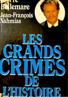 Stock image for Les Grands crimes de l'histoire [Reliure inconnue] by Bellemare, Pierre for sale by Ammareal