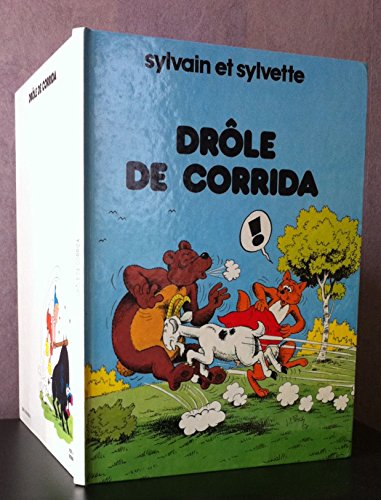 Stock image for SYLVAIN ET SYLVETTE:DROLE DE CORRIDA for sale by Bibliofolie