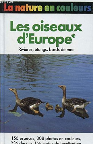 Beispielbild fr Les Oiseaux d'Europe (La Nature en couleurs) zum Verkauf von Ammareal